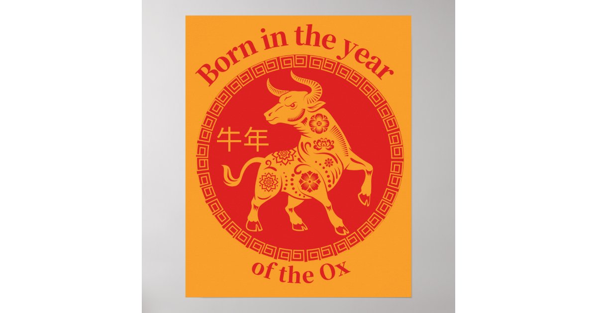 Born in the year of the Ox – Chinese Zodiac Poster | Zazzle