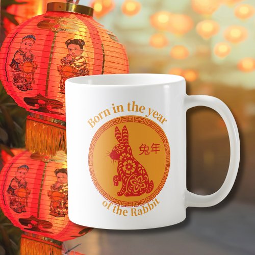 Born in the year of the Rabbit â Chinese Zodiac Coffee Mug