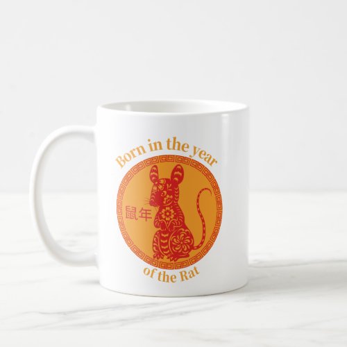 Born in the year of the Rat â Chinese Zodiac Coffee Mug