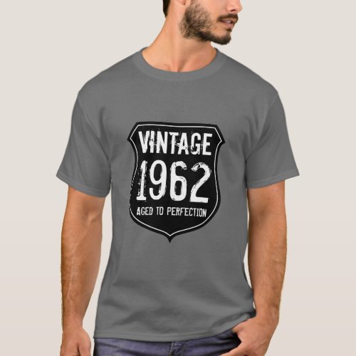 Born in year 1962 aged to perfection t shirt men
