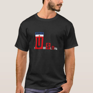 Born In Yugoslavia As Born In USA American Patriot T-Shirt