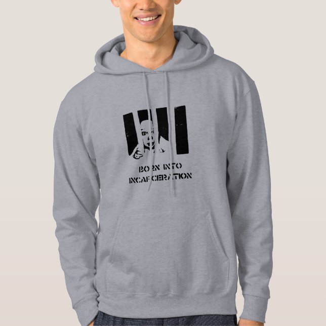 Born Into Incarceration Hoodie (Front)