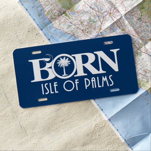 BORN Isle of Palms SC License Plate