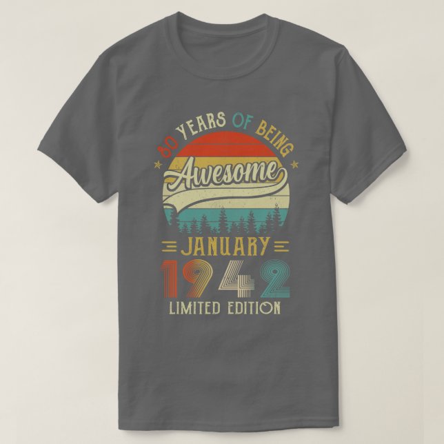 Born January 1942 80th Birthday Made In 1942 80 Ye T-Shirt (Design Front)