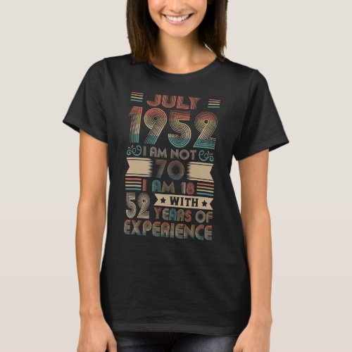 Born July 1952 70th Birthday Made In 1952 70 Year  T_Shirt