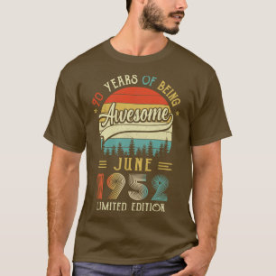 Born June 1952 70th Birthday Made In 1952 70 Year  T-Shirt