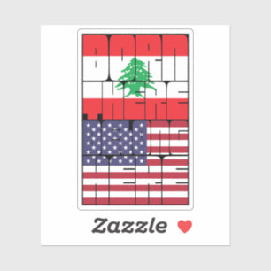 Born Lebanon Belong American Sticker