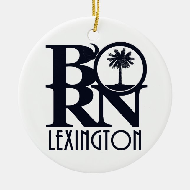 BORN Lexington SC Ceramic Ornament (Front)