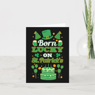 Born Lucky On St Paddy's. Birthday Card