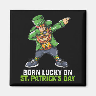 Born Lucky On St Patrick's Day Dabbing Birthday Magnet