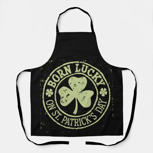 Born Lucky On St Patrick's Day Irish Birthday Apron (Front)