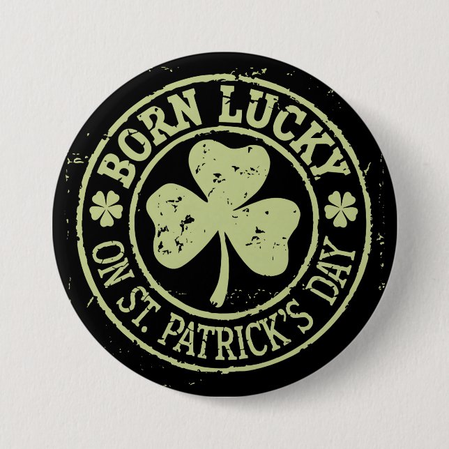 Born Lucky On St Patrick's Day Irish Birthday Button (Front)