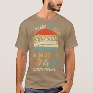 Born May 1942 80th Birthday Made In 1942 80 Year O T-Shirt
