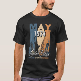 Born May 1974 48Th Bithday Made In 1974 48 Years T-Shirt