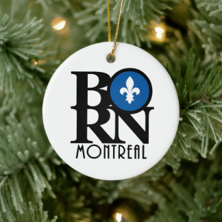 BORN Montreal Quebec Ceramic Ornament