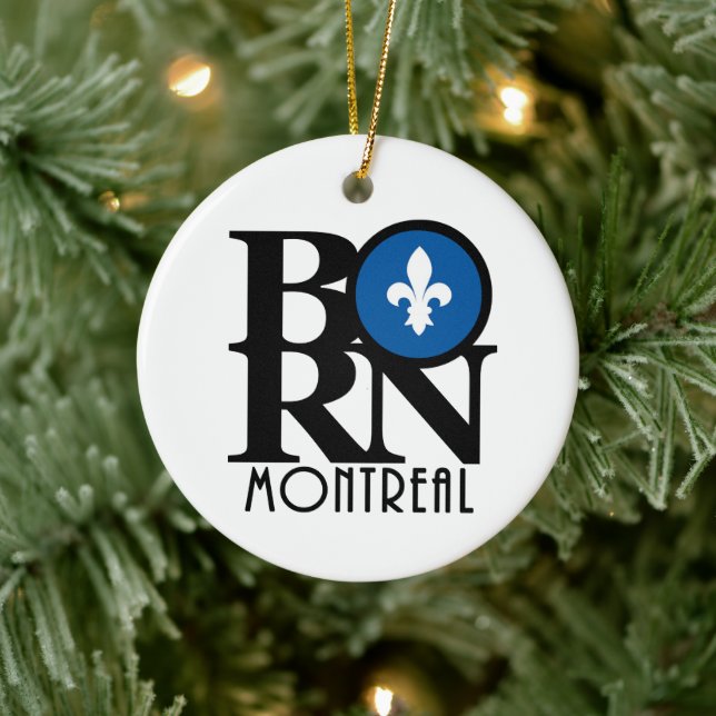 BORN Montreal Quebec Ceramic Ornament (Tree)