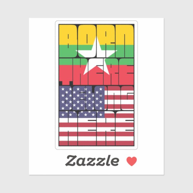 Born Myanmar Belong American Sticker (Sheet)