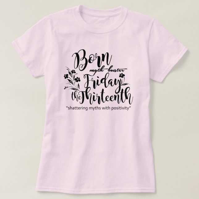 Born Myth Buster T-Shirt (Design Front)