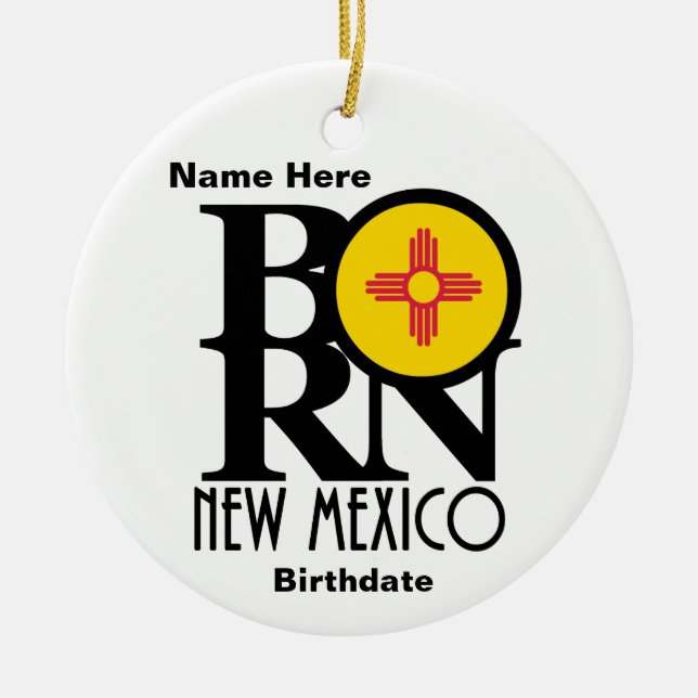BORN New Mexico Custom Ceramic Ornament (Front)