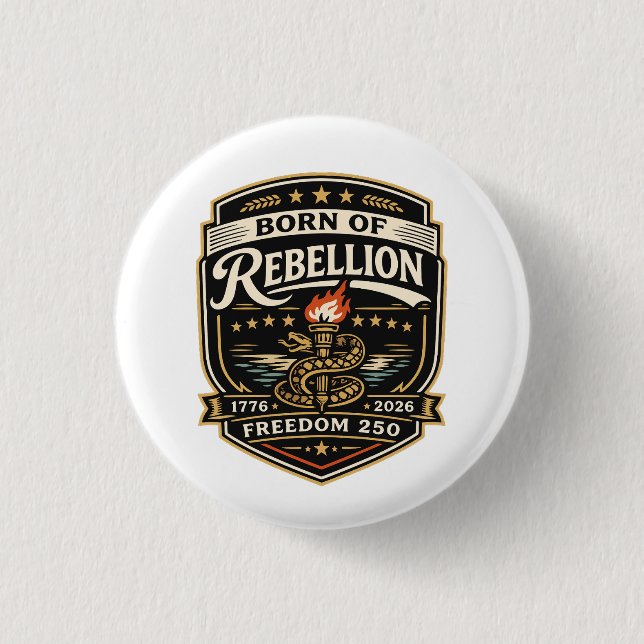 Born of Rebellion Freedom 250 Button (Front)
