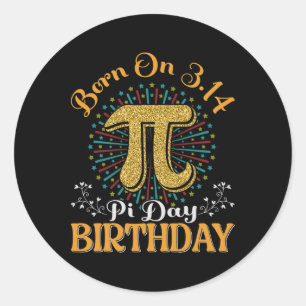 Born On 3.14 Pi Day Birthday Funny Classic Round Sticker