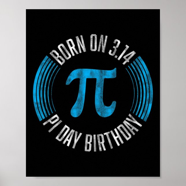 Born On 3.14 Pi Day March 14th Birthday  Poster (Front)