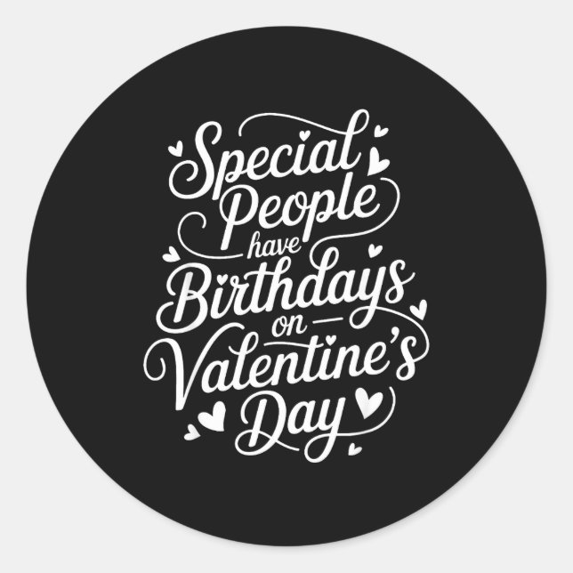 Born On February 14 Special Birthday For Women Men Classic Round Sticker (Front)