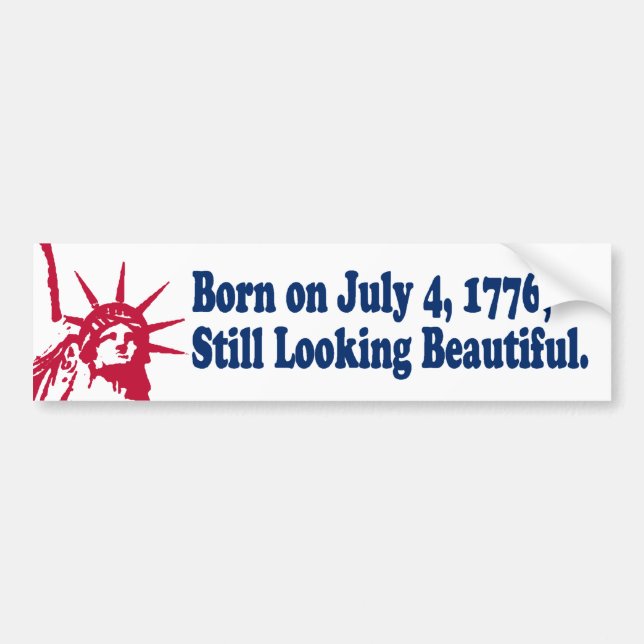 Born on July 4, 1776 Bumper Sticker (Front)