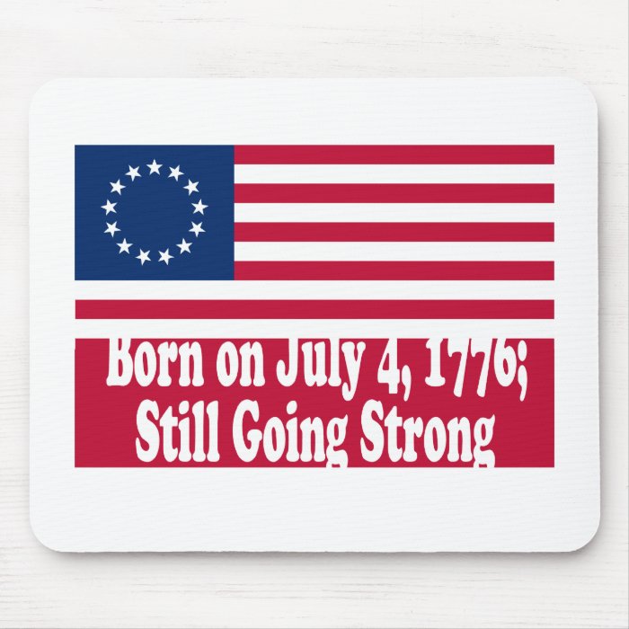 "Born on July 4, 1776" Flag Design Mouse Pads