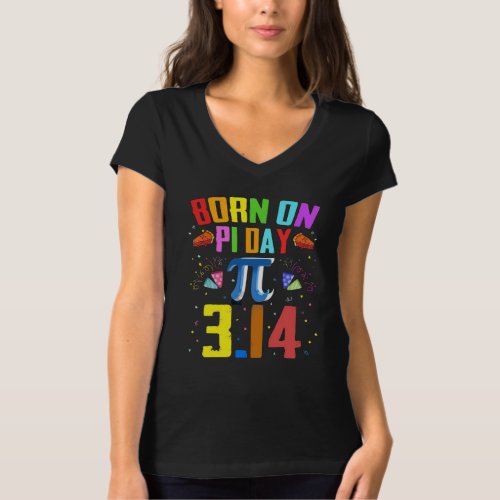 born on march 14 happy pi day birthday math teache T_Shirt