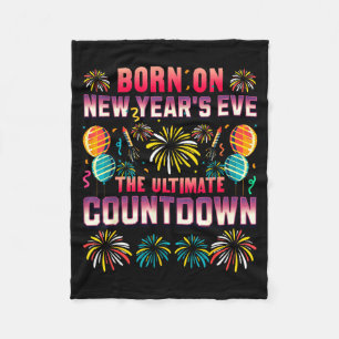 Born On New Year's Eve. Countdown. Birthday Fleece Blanket
