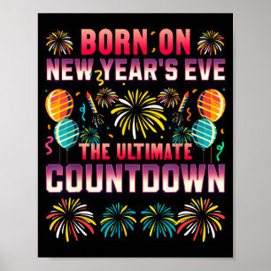 Born On New Year's Eve. Countdown. Birthday  Poster