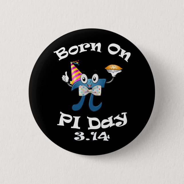 Born On Pi Day 3.14 March 14th Birthday Funny  Button (Front)