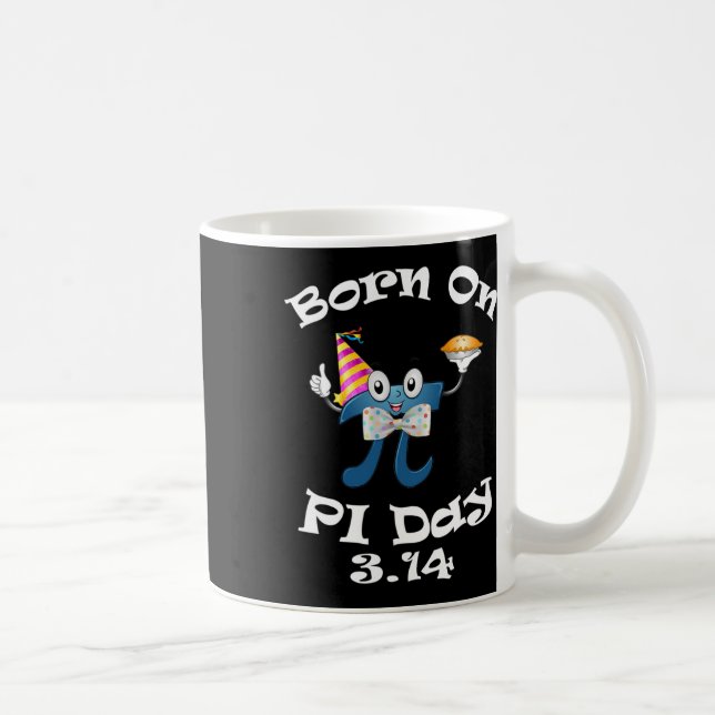 Born On Pi Day 3.14 March 14th Birthday Funny  Coffee Mug (Right)