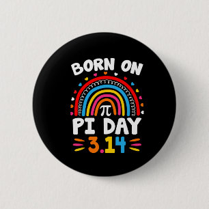 Born On Pi Day Birthday 2025 Happy Pi Day Math Tea Button