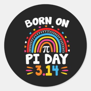 Born On Pi Day Birthday 2025 Happy Pi Day Math Tea Classic Round Sticker
