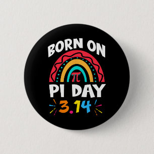 Born On Pi Day Birthday 2025 Rainbow Pi Day Math T Button