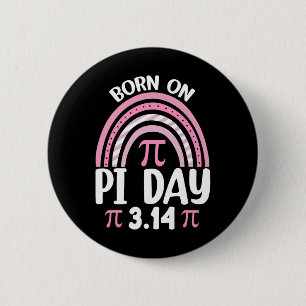 Born On Pi Day Birthday Happy Pi Day Math Teacher Button