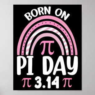 Born On Pi Day Birthday Happy Pi Day Math Teacher  Poster