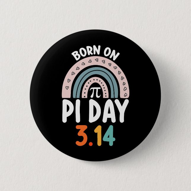 Born On Pi Day Birthday Math Funny Button (Front)