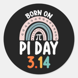 Born On Pi Day Birthday Math Funny Classic Round Sticker