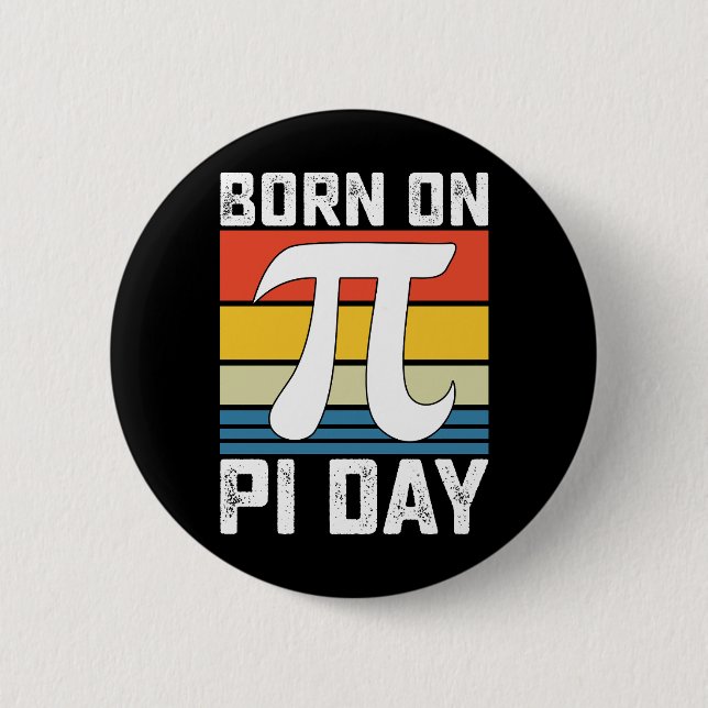 Born On Pi Day Birthday Math Mathematics Button (Front)
