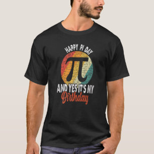 Born On Pi Day  Happy Birthday Funny Nerd Math Tea T-Shirt