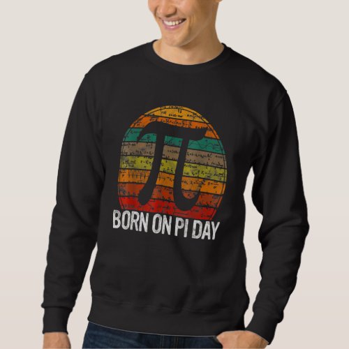 Born On Pi Day Math Equations Sunset  Geek Birthda Sweatshirt