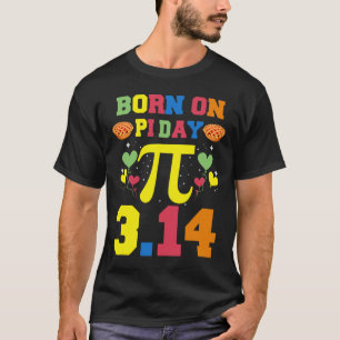 Born On Pi Day T-Shirt