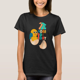 Born On Pi Day With Chick Birthday Maths Mathemat T-Shirt