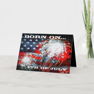 "Born On The 4th of July" Greeting Card