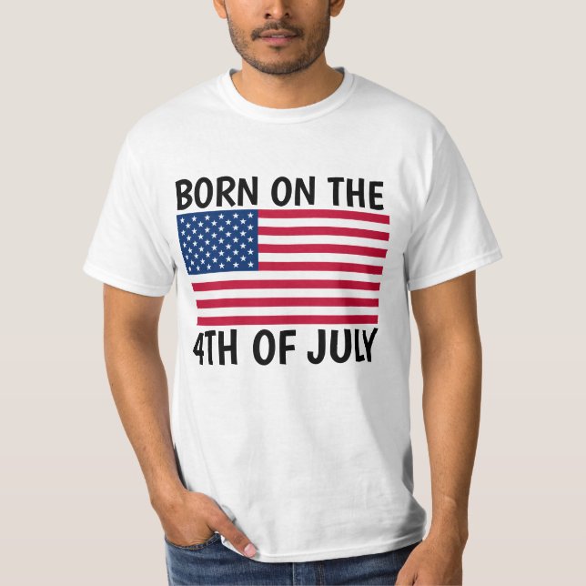 BORN ON THE 4th of July PATRIOTIC T-Shirts (Front)