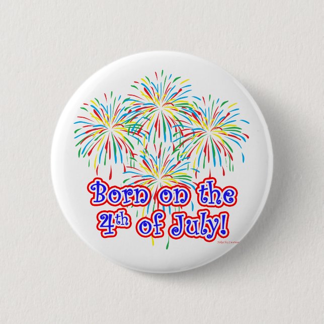 Born on the 4th of July Pinback Button (Front)