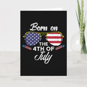 Born On The 4th Of July Sungles Fourth Birthday Pa Card